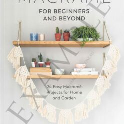Macrame For Beginners and Beyond Front Cover